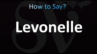 How to Pronounce Levonelle CORRECTLY [upl. by Korns]