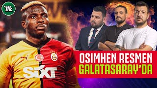 OSIMHEN RESMEN GALATASARAYDA  Batuhan Karadeniz Yorumluyor Salim Manav Hakan Gündoğar [upl. by Ronel]