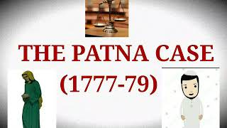 The Patna Case 17771779 with explaination।।LEGAL HISTORY।।LLB NOTES।। [upl. by Herra]