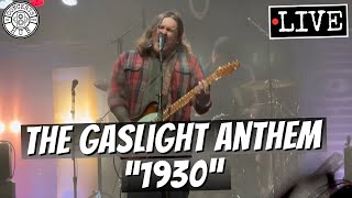 The Gaslight Anthem quot1930quot LIVE [upl. by Batish]