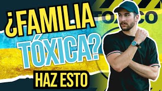 ¿Cómo LIDIAR CON UNA FAMILIA TOXICA 😱 ⚠ 3 PASOS SENCILLOS ✅ [upl. by Beattie695]