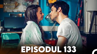 Mireasa Din Istanbul Episodul 133 [upl. by Aubine]