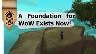 Building Foundation Exists In WoW TODAY [upl. by Aikemet]