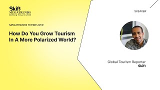 How Do You Grow Tourism in a Polarized World [upl. by Mattland]