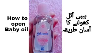 How to open johnsons baby oil [upl. by Zollie471]