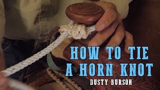 How to tie a horn knot  Dusty Burson [upl. by Rudman]