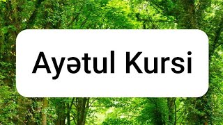 Ayətul kürsi Kürsi ayəsi Bəqərə surəsinin 255257ci ayələri [upl. by Einomrah882]