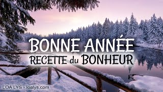 BONNE ANNÉE 2025  Recette du BONHEUR [upl. by Arnie]