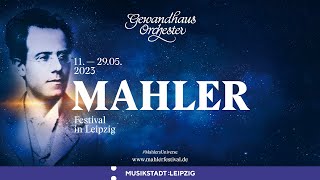 MAHLER FESTIVAL 2023 in Leipzig [upl. by Waverly]