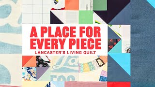 A Place for Every Piece  Lancasters Living Quilt [upl. by Llerut603]