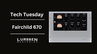 Fairchild 670  Tech Tuesday [upl. by Tapes]