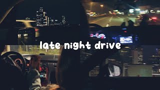 𝒑𝒍𝒂𝒚𝒍𝒊𝒔𝒕 late night drive [upl. by Llerroj]