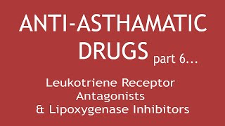 AntiAsthmatic Drugs Part 6 Leukotriene Receptor Antagonists amp Lipoxygenase Inhibitors Dr Shikha [upl. by Eiramlatsyrk]