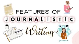 English Q4 Week 5 Features of Journalistic Writing [upl. by Feltie]