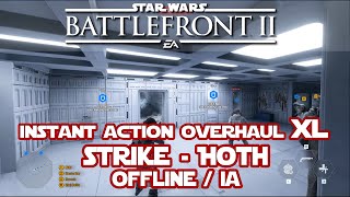 Star Wars Battlefront 2  OFFLINE STRIKE VS BOTS  INSTANT ACTION OVERHAUL XL IAOXL [upl. by Vitek]