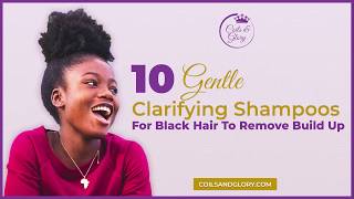 10 Best Clarifying Shampoos For Removing BuildUp on 4c Natural Hair [upl. by Isador]