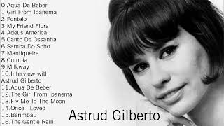 THE VERY BEST OF ASTRUD GILBERTO FULL ALBUM [upl. by Acinet]