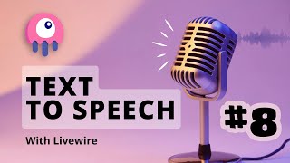 Text To Speech With Livewire [upl. by Sudnak]