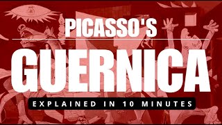 Picassos Guernica Unraveling the Masterpiece of Modern Art  Explained in 10 Minutes [upl. by Amis893]