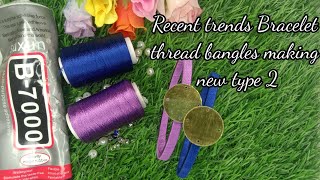 Bracelet Making thread bangles new Designs and 2 type Bracelet Makingbraceletmakesthreadbangles [upl. by Arlan]