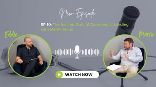 The Ins and Outs of Commercial Lending with Martin Stone [upl. by Igiul]