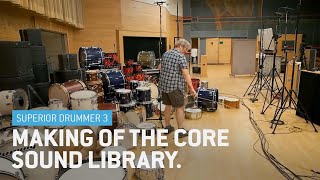 Superior Drummer 3 The Making of the Core Sound Library [upl. by Baptista659]