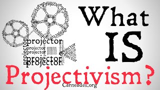 What is Projectivism Philosophical Definition [upl. by Otir]