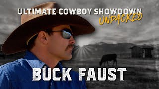 Ultimate Cowboy Showdown Unpacked  Buck Faust  Season 3 [upl. by Ecnarf]