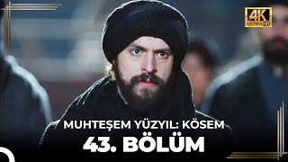 Muhteşem Yüzyıl Kösem 43 Bölüm 4K [upl. by Beghtol]