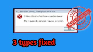 How To FiX quot The Requested Operation Requires Elevation quot In Windows 10 solved [upl. by Dranreb261]