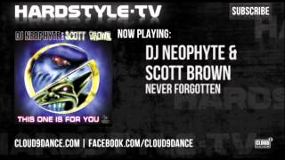 DJ Neophyte amp Scott Brown  Never Forgotten [upl. by Mohkos300]