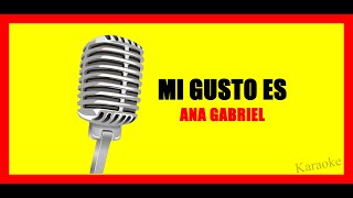 Ana Gabriel Mi Gusto Es Karaoke [upl. by Varipapa]