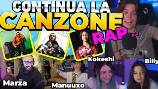 CONTINUA LA CANZONE RAP con STREAMERS ASSURDO [upl. by Ainad786]