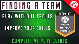 Overwatch How To Find a Team Play Trials And Get Into a Team  Competitive Gaming  OverwatchDojo [upl. by Greenebaum]