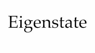 How to Pronounce Eigenstate [upl. by Balkin]