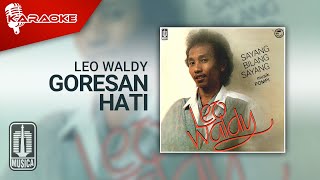 Leo Waldy  Goresan Hati Official Karaoke Video [upl. by Cyrille]