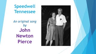 quotSpeedwell Tennesseequot Original song by John Newton Pierce [upl. by Ttennaj]