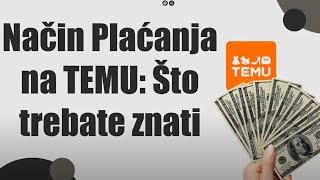 TEMU Način Plaćanja i Upute Za Sigurno Plaćanje [upl. by Haberman]