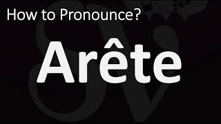 How to Pronounce Arête CORRECTLY [upl. by Calandra]