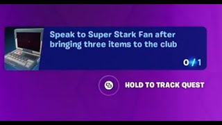 Fortnite  Speak to Super Stark Fan after bringing three items to the club  Chapter 5 Season 4 [upl. by Edgell322]