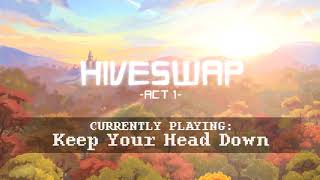 HIVESWAP Act 1 OST  15 Keep Your Head Down [upl. by Jankell]