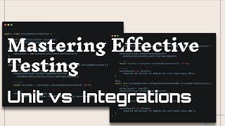 Mastering Effective Testing Intro to Unit vs Integration Tests [upl. by Ainat902]