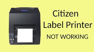 Citizen Label Printer not working  solved [upl. by Eimrej]