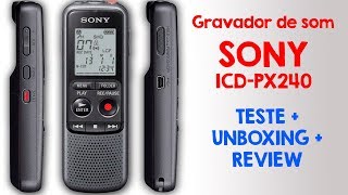 Gravador de som portátil Sony ICDPX240  Teste Análise e Funcionalidades [upl. by Nida241]