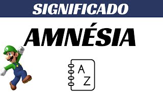 ➥ Significado da palavra AMNÉSIA  Qual o significado de AMNÉSIA [upl. by Isma]