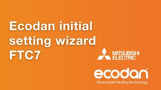 Ecodan initial setting wizard FTC7 [upl. by Lebanna]