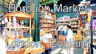 🍦🍰🍏London Borough Market Tour  London United Kingdom [upl. by Aerdnak7]