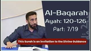 7 Al Baqarah Tafseer  Nouman Ali Khan  Ayah 120126  Part 719 [upl. by Tabber]