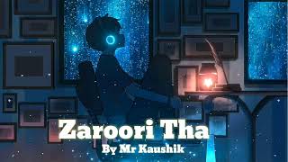 Zaroori Tha  Love is Important  Mr Kaushik [upl. by Wivinia]