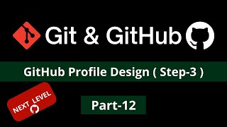 Github profile design or profile readme design step3 git amp github tutorial [upl. by Primaveras]